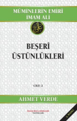 Müminlerin Emiri İmam Ali Beşeri Üstünlükleri - 1