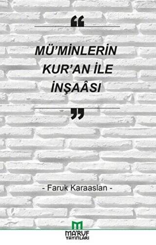 Mü`minlerin Kur`an İle İnşaası - 1