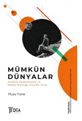 Mümkün Dünyalar: Analitik Epistemoloji ve Modal Mantığa Kısa Bir Giriş - DTA Yayıncılık