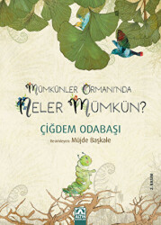 Mümkünler Ormanı’nda Neler Mümkün - 1