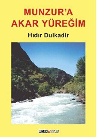 Munzur’a Akar Yüreğim - 1