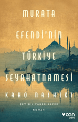 Murata Efendi`nin Türkiye Seyahatnamesi - Can Yayınları