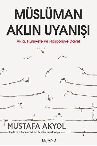 Müslüman Aklın Uyanışı - Akla, Hürriyete ve Hoşgörüye Davet - 1