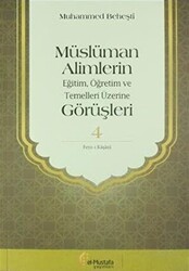 Müslüman Alimlerin Eğitim, Öğretim ve Temelleri Üzerine Görüşleri 4 - 1