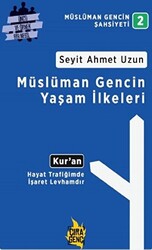 Müslüman Gencin Yaşam İlkeleri - 1