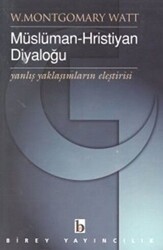 Müslüman-Hristiyan Diyaloğu Yanlış Yaklaşımların Eleştirisi - 1