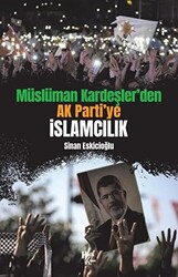 Müslüman Kardeşler’den Ak Parti’ye İslamcılık - 1