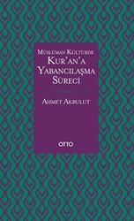 Müslüman Kültürde Kur’an’a Yabancılaşma Süreci - 1