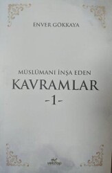 Müslümanı İnşa Eden Kavramlar 1 - 1