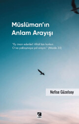 Müslüman’ın Anlam Arayışı - 1