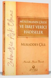 Müslümanın Çilesi ve İbret Verici Hadiseler - Mukaddes Çile - Ahıska Yayınevi