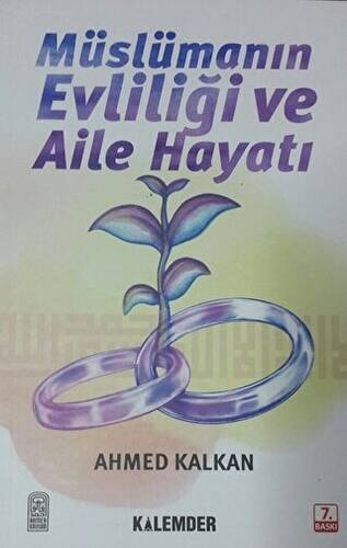 Müslümanın Evliliği ve Aile Hayatı - 1