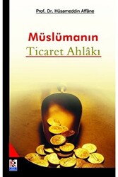 Müslümanın Ticaret Ahlakı - 1