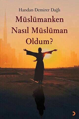 Müslümanken Nasıl Müslüman Oldum? - 1