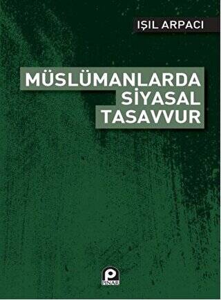 Müslümanlarda Siyasal Tasavvur - 1