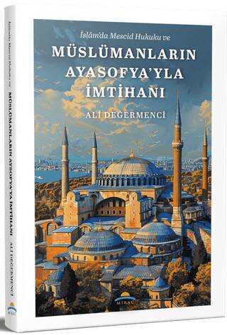 Müslümanların Ayasofya’yla İmtihanı - 1