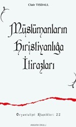 Müslümanların Hıristanlığa İtirazları - 1