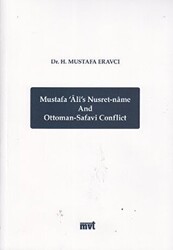 Mustafa Ali’s Nusret-name and Ottoman - Safavi Conflict - MVT Yayıncılık