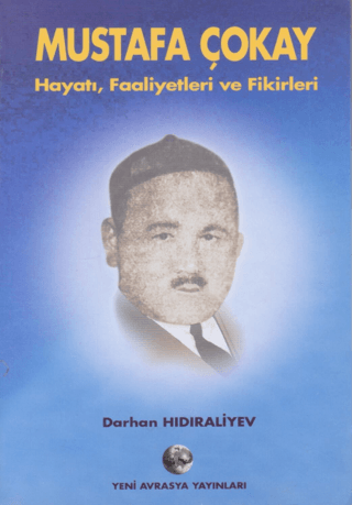 Mustafa Çokay - Hayatı, Faaliyetleri ve Fikirleri - 1