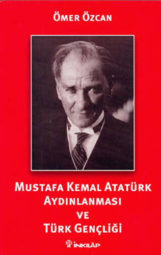 Mustafa Kemal Atatürk Aydınlanması ve Türk Gençliği - 1