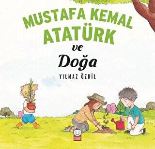 Mustafa Kemal Atatürk ve Doğa - 1