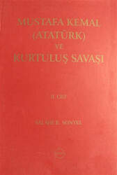 Mustafa Kemal Atatürk ve Kurtuluş Savaşı Cilt: 2 - Türk Tarih Kurumu Yayınları