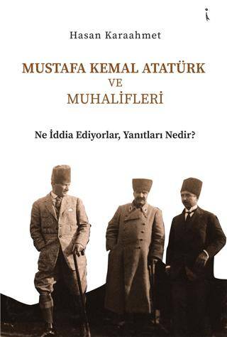 Mustafa Kemal Atatürk ve Muhalifleri - 1