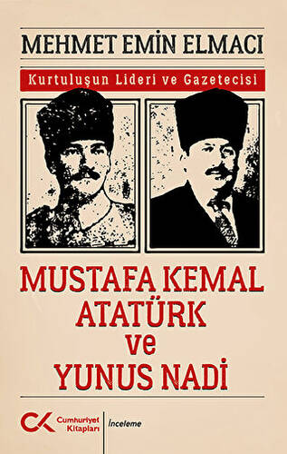 Mustafa Kemal Atatürk ve Yunus Nadi - 1