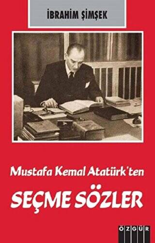 Mustafa Kemal Atatürk’ten Seçme Sözler - 1