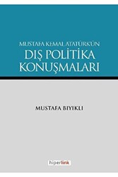 Mustafa Kemal Atatürk’ün Dış Politika Konuşmaları - 1