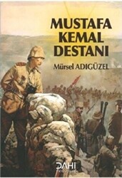 Mustafa Kemal Destanı - 1
