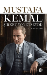 Mustafa Kemal Şirket Yönetseydi - Mona Kitap