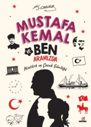 Mustafa Kemal ve Ben Aramızda - Nesnel Yayınları