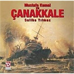 Mustafa Kemal ve Çanakkale Destanı - 1