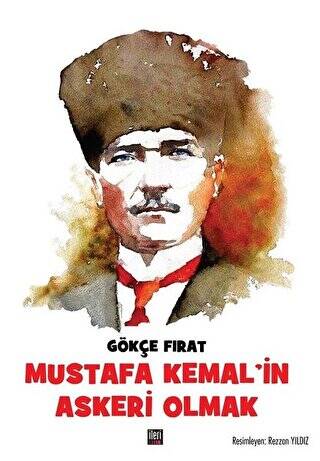 Mustafa Kemal’in Askeri Olmak - 1