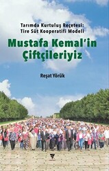 Mustafa Kemal`in Çiftçileriyiz - 1