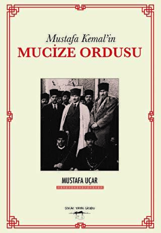Mustafa Kemal`in Mucize Ordusu - 1