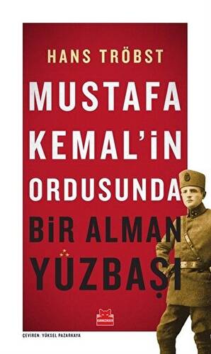 Mustafa Kemal’in Ordusunda Bir Alman Yüzbaşı - 1
