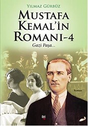 Mustafa Kemal`in Romanı - 4 - 1