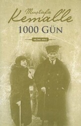 Mustafa Kemal`le 1000 Gün - Dünya Yayıncılık