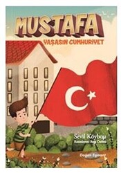 Mustafa Yaşasın Cumhuriyet - Doğan Çocuk