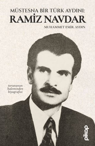 Müstesna Bir Türk Aydını: Ramiz Navdar - 1