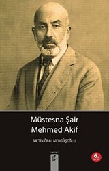 Müstesna Şair Mehmed Akif - 1