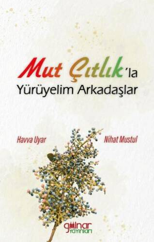 Mut Çıtlık’la Yürüyelim Arkadaşlar - 1