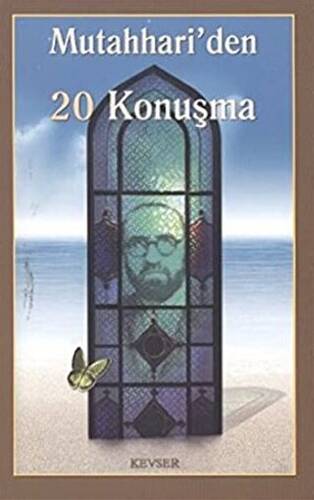 Mutahhari’den 20 Konuşma - 1