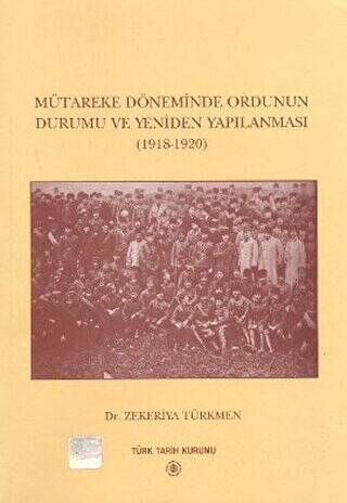 Mütareke Döneminde Ordunun Durumu ve Yeniden Yapılanması - 1