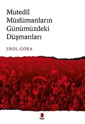 Mutedil Müslümanların Günümüzdeki Düşmanları - 1