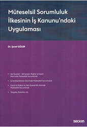 Müteselsil Sorumluluk İlkesinin İş Kanunu`ndaki Uygulaması - 1