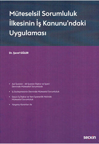Müteselsil Sorumluluk İlkesinin İş Kanunu`ndaki Uygulaması - 1