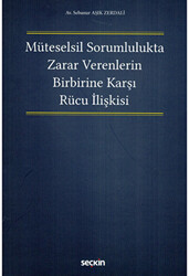 Müteselsil Sorumlulukta Zarar Verenlerin Birbirine Karşı Rücu İlişkisi - 1
